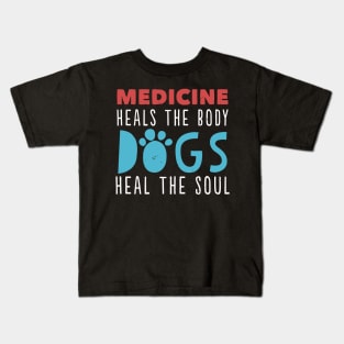 Medicine Heals The Body Kids T-Shirt